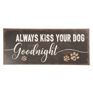 Černá kovová cedule KISS YOUR DOG s patinou- 30*13 cm